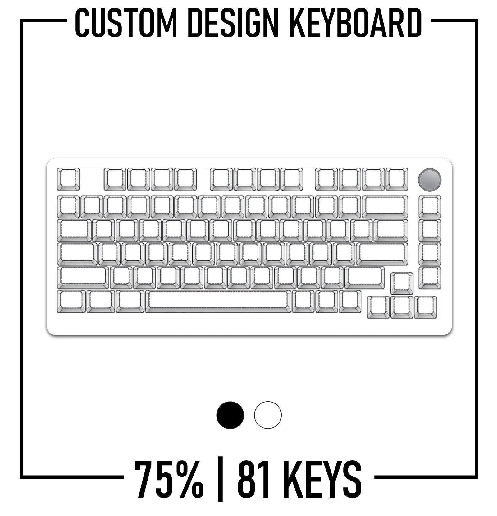 75% Custom Keyboard ( ANSI | 81 Keys | Black )